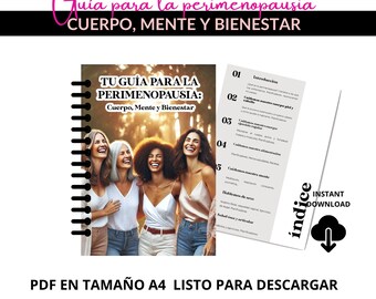May include: A guide for perimenopause, with the title "Tu Guía Para La Perimenopausia: Cuerpo, Mente y Bienestar" and a photo of three women smiling. The guide is a PDF download in A4 size.