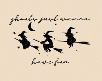 May include: A beige graphic featuring three witch silhouettes riding brooms, a crescent moon, and stars. The text reads "ghouls just wanna have fun" in a handwritten style. A Halloween-themed design.