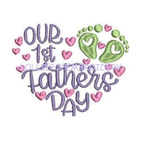 Instant Download - Our First Father's Day * Machine Embroidery Design