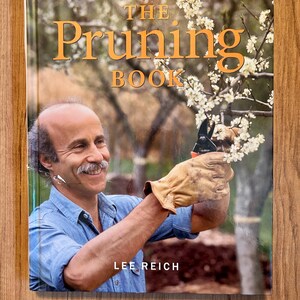 Vintage The Pruning Book - by Lee Reich - Garden Book - Hardcover-  Pruning Guide - Homeschool - Naturalist - Reference Book