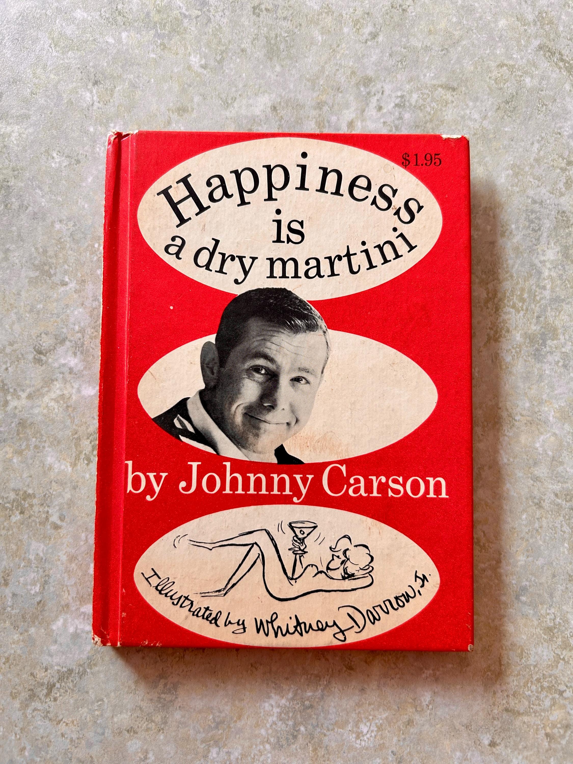Vintage 1965 Copy of Happiness is a Dry Martini by Johnny Carson - Whitney Darrow Jr - Cartoon Book - MCM Culture Book - Late Night Humor