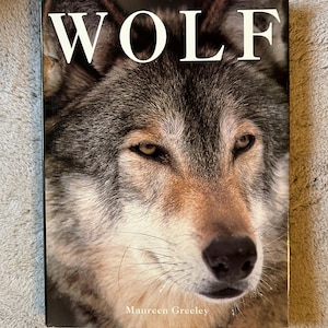 Wolf - Maureen Greeley - Animal Book - Animal Photography - Great for Kids Book on Animals- Natural History of Animals - Vintage Animal Book