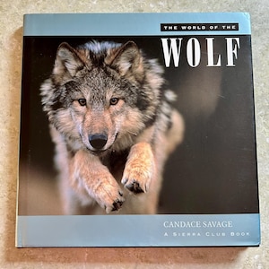 Sierra Club Book - The World of Wolf - Animal Book - Animal Photography - Great for Kids Book on Animals- Natural History of Animals