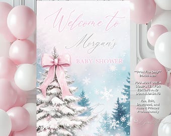 May include: A baby shower welcome sign with a winter theme. The sign features a snowy evergreen tree with a pink bow, snowflakes, and the text "Welcome to Morgan's BABY SHOWER". The sign is 24x36 inches.