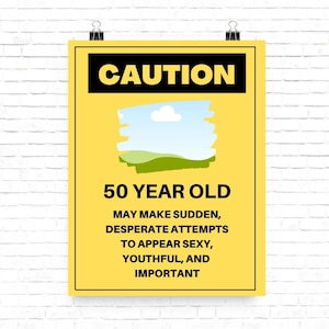 50th Birthday Sign | Funny Birthday Sign | Fifty | Caution 50 Year Old