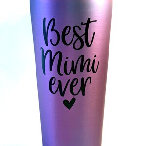 Best Mimi Ever Insulated Travel Tumbler, Grandma Gift, Mom Gift, Mimi Birthday Gift, Mimi Tumbler, Mothers Day Gift, Mimi Coffee Cup image 3