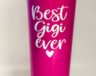 Best Gigi Ever Insulated Tumbler, Grandma Gift, Gigi Gift, Mom Gift, Gigi Birthday Gift, Gigi Tumbler, Mother’s Day Gift, Gigi Coffee Cup