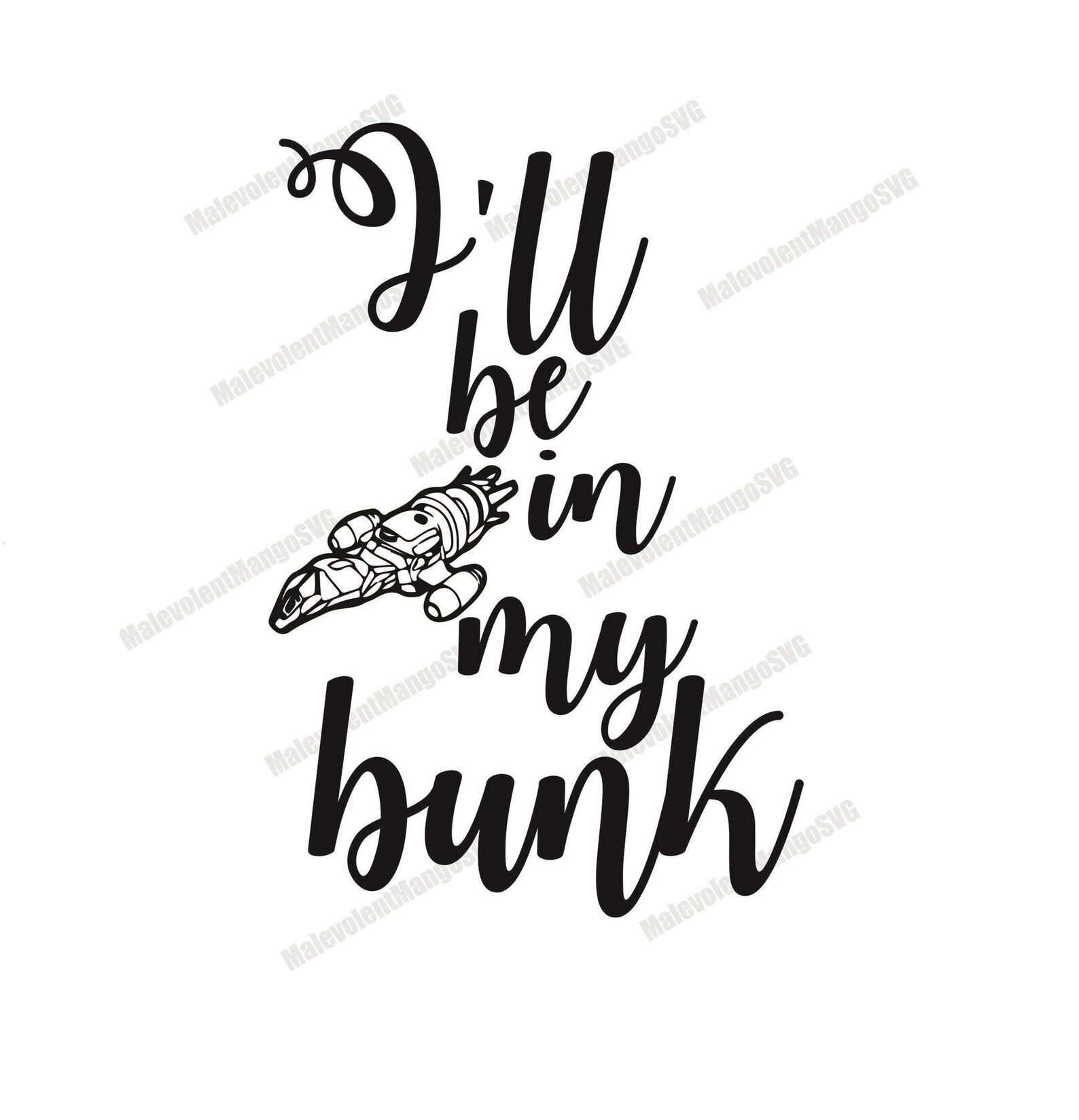 I'll Be in My Bunk SVG/JPEG/PNG Transparent Etsy France