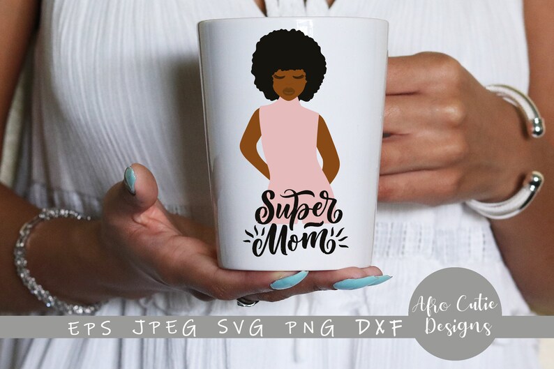 Mother/'s day super mom- African American eps dxf jpeg png Black mom Afrohair clip art Afro Mother svg cutting file S063