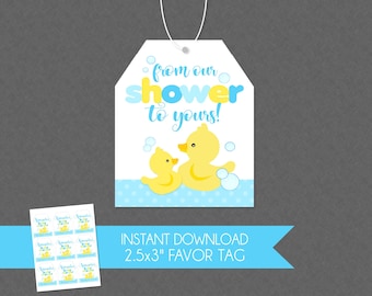May include: Blue and yellow favor tag with two rubber duckies and the text "from our shower to yours!"  The tag is 2.5x3 inches.