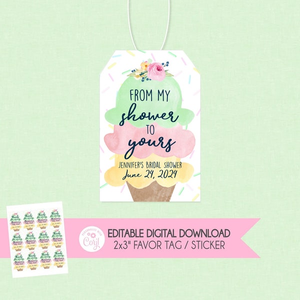 Ice Cream From My Shower to Yours Favor Tags - EDITABLE INSTANT DOWNLOAD - Ice Cream, Bridal Shower, Baby Shower, Birthday, From Our Shower