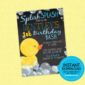 May include: A chalkboard style invitation for a 1st birthday party with a yellow rubber ducky and blue bubbles. The invitation says "Splish Splash Join us for Bentley's 1st Birthday Bash" and includes the date, time, and address. It also says "Quack back to Jennifer at 777-666-5555".