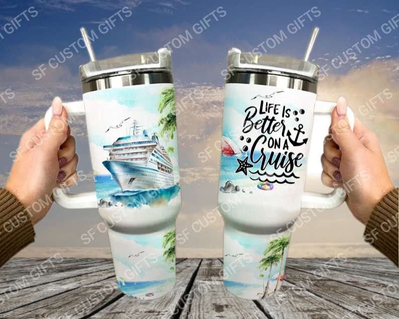 Handmade 30 or 40 oz Cruise-Themed Tumbler - “Life is Better on a Cruise”