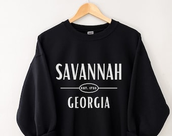 Savannah Sweatshirt, Savannah Crewneck, Savannah Georgia Shirt, Savannah Georgia Sweatshirt, Savannah Georgia Gifts