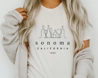 Sonoma Tshirt, Sonoma Gifts, Sonoma Wine Country, Sonoma Shirts, Sonoma Bachelorette, Sonoma California, Sonoma County