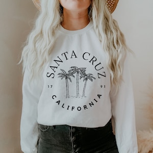 Santa Cruz Sweatshirt, Santa Cruz Crewneck, Sanata Cruz California, Santa Cruz Shirts for Women, Sanata Cruz Gifts, Santa Cruz Shirt