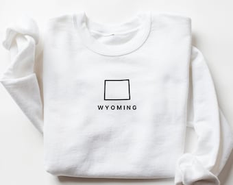 Wyoming Sweatshirt Embroidered, Wyoming Crewneck, Wyoming Gifts, Wyoming Shirt, Wyoming Sweater, Wyoming Moving Gift, Wyoming Trip Shirts
