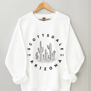 Scottsdale Sweatshirt, Scottsdale Crewneck, Scottsdale Gifts, Scottsdale Shirts Women, Scottsdale Bachelorette Shirts, Scottsdale Girls Trip