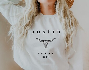 Austin Sweatshirt, Austin Crewneck, Austin Texas Shirt, Austin Bachelorette, Austin Gifts, Austin Shirts for Women, Austin Sweater