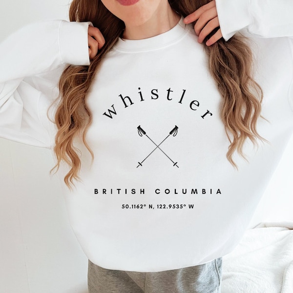 Whistler Sweatshirt, Whistler Crewneck, Whistler Gifts, Whistler Ski Shirt, Whistler Blackcomb, Whistler Girls Trip, Family Trip Shirts