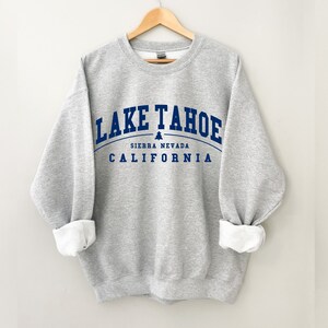 Lake Tahoe Sweatshirt, Lake Tahoe Shirt, Lake Tahoe Gifts for Women, Sierra Nevada Sweatshirt, Lake Tahoe Crewneck
