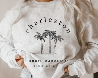 Charleston Sweatshirt, Charleston Crewneck, Charleston Gifts, Charleston Bachelorette Shirts, Charleston SC Shirts