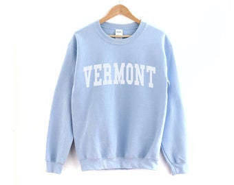 Vermont Sweatshirt, Vermont Crewneck, Vermont Shirt, Vermont Sweater, Vermont Gifts, Vermont Bachelorette