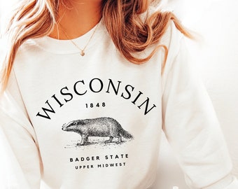 Wisconsin Sweatshirt, Wisconsin Crewneck,  Wisconsin Gifts, Wisconsin Shirts for Women, Wisconsin Sweater