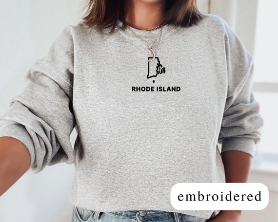 Embroidered Rhode Island Sweatshirt, Rhode Island Shirt, Rhode Island Gifts, Rhode Island SHirts for Women, Rhode Island Crewneck