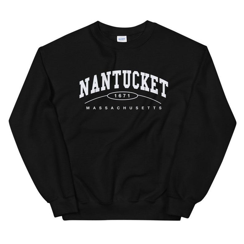 May include: Black sweatshirt with white text that reads "NANTUCKET 1671 MASSACHUSETTS".