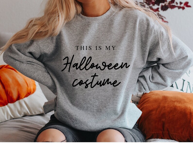 This is My Halloween Costume Sweatshirt Halloween Sweatshirt Etsy