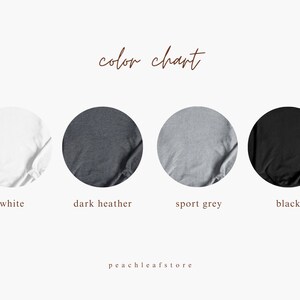 May include: Color chart showing four t-shirt colors: white, dark heather, sport grey, and black.