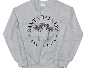 Santa Barbara Sweatshirt, Santa Barbara Crewneck, Santa Barbara