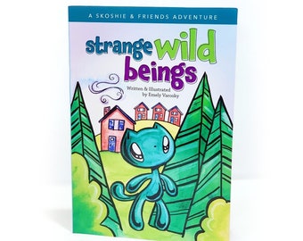 Strange Wild Beings: BOOK 1 (signé par l'auteur) A Skoshie & Friends Adventure livre pour enfants