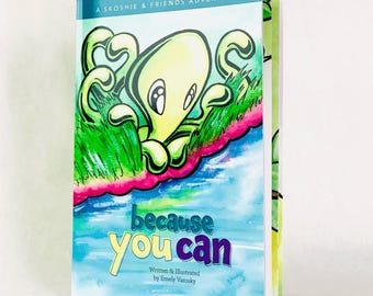 Because You Can Picture Book | Empowerment Story for Kids Ages 3-8 | Skoshie and Friends