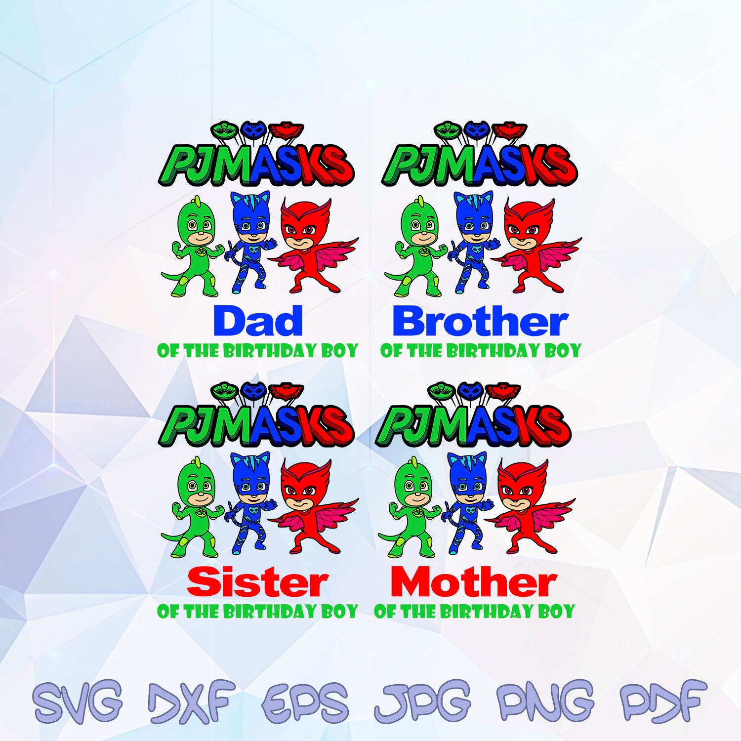 Download Dad Mother Brother Sister of the Birthday Boy SVG PJ Masks ...