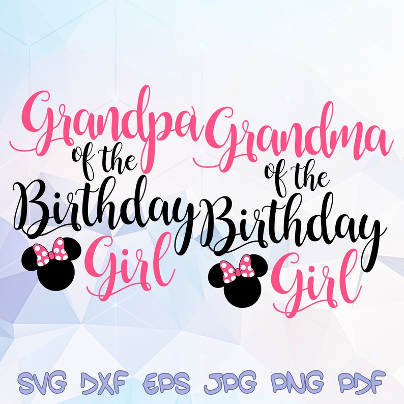 Download Clip Art Grandpa Grandma Of The Birthday Girl Svg Minnie Mouse Pink Dot Bow Disney Cricut Silhouette Party Supplies Decorations Template Iron On Bday Art Collectibles