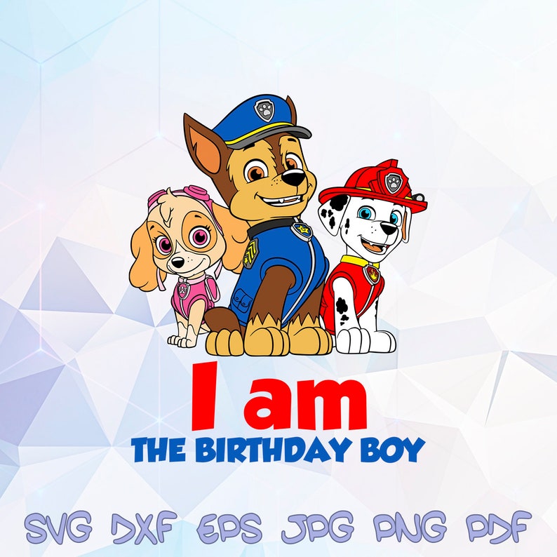 Download Clip Art I Am The Birthday Boy Svg Paw Patrol Marshall Chase Skye Dogs Cricut Silhouette Party Stencil Decal Vinyl Shirt Printable Iron On Transfer Art Collectibles
