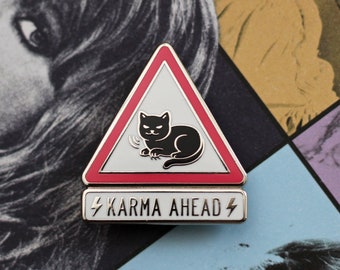 Karma Ahead Hard Enamel Pin
