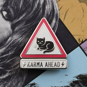 Karma Ahead Hard Enamel Pin (Clearance)