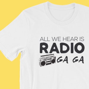 Radio Ga Ga Queen Band Shirt, Fun Gift for Father's Day