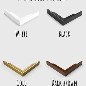 May include: Four frame corner samples in white, black, gold, and dark brown.  FRAME COLOR OPTIONS is written at the top of the image.