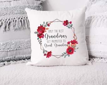 Great Grandma Gift, Great Grandma Pregnancy Announcement, Only The Best Grandmas Get Promoted To Great Grandma, Great Grandma pillow