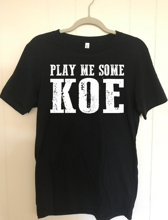 play me some koe shirt