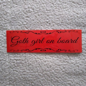 Goth girl on board brake for goth girls original bumper sticker