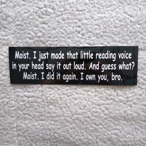 Moist original bumper sticker