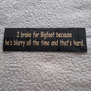 Bigfoot original bumper sticker