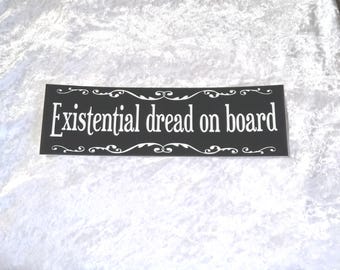 Existential dread original bumper sticker
