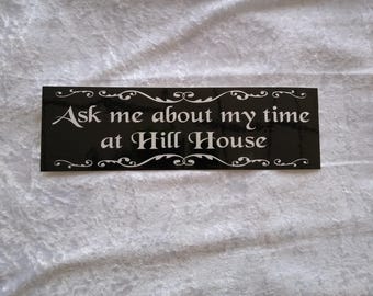 Hill House ghosts original bumper sticker