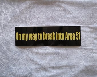 Area 51 aliens UFOs original bumper sticker